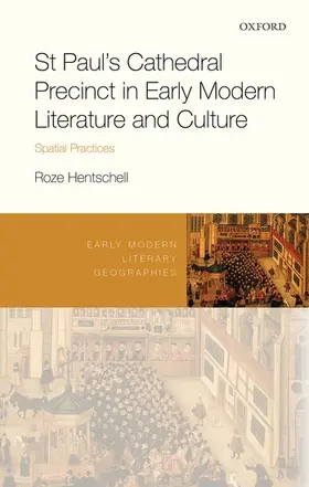 Hentschell |  St Paul's Cathedral Precinct in Early Modern Literature and Culture | Buch |  Sack Fachmedien