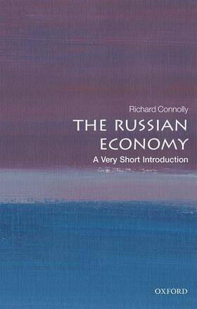 Connolly |  The Russian Economy: A Very Short Introduction | Buch |  Sack Fachmedien