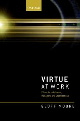 Moore |  Virtue at Work | Buch |  Sack Fachmedien