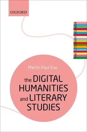 Eve |  The Digital Humanities and Literary Studies | Buch |  Sack Fachmedien