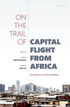 Ndikumana / Boyce |  On the Trail of Capital Flight from Africa | Buch |  Sack Fachmedien