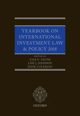 Sachs / Johnson / Coleman |  Yearbook on International Investment Law & Policy 2018 | Buch |  Sack Fachmedien