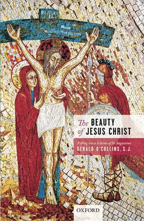 O'Collins / O'Collins, S.J. |  The Beauty of Jesus Christ | Buch |  Sack Fachmedien