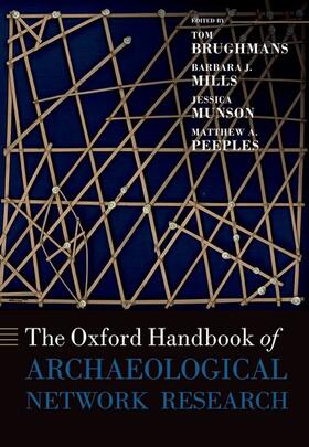 Brughmans / Mills / Munson |  The Oxford Handbook of Archaeological Network Research | Buch |  Sack Fachmedien