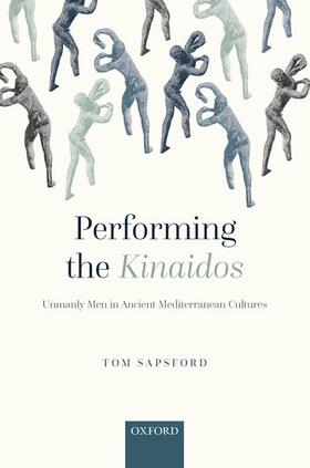 Sapsford |  Performing the Kinaidos | Buch |  Sack Fachmedien