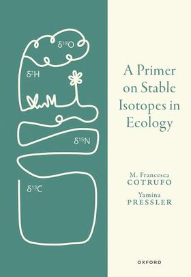 Pressler / Cotrufo |  A Primer on Stable Isotopes in Ecology | Buch |  Sack Fachmedien