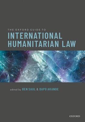 Saul / Akande |  The Oxford Guide to International Humanitarian Law | Buch |  Sack Fachmedien