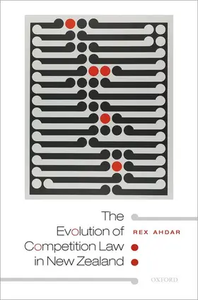 Ahdar |  The Evolution of Competition Law in New Zealand | Buch |  Sack Fachmedien