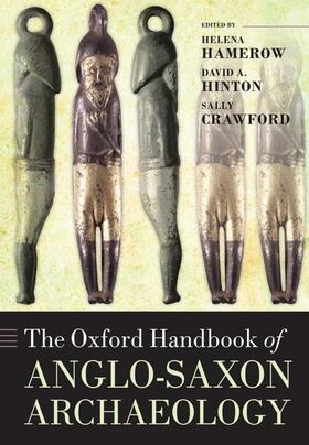 Hamerow / Hinton / Crawford |  The Oxford Handbook of Anglo-Saxon Archaeology | Buch |  Sack Fachmedien