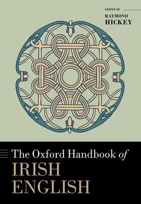 Hickey |  The Oxford Handbook of Irish English | Buch |  Sack Fachmedien