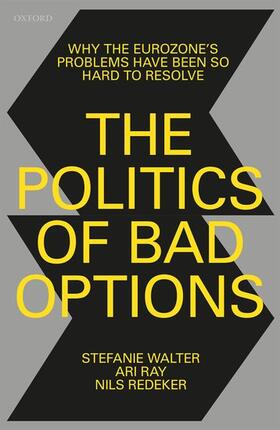 Walter / Ray / Redeker |  The Politics of Bad Options | Buch |  Sack Fachmedien