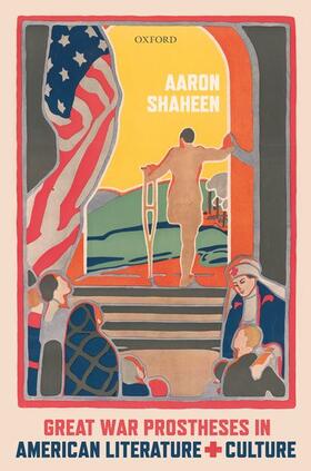 Shaheen |  Great War Prostheses in American Literature and Culture | Buch |  Sack Fachmedien