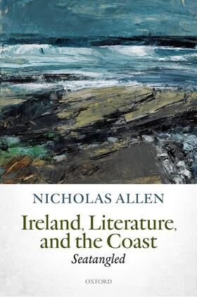 Allen |  Ireland, Literature, and the Coast | Buch |  Sack Fachmedien