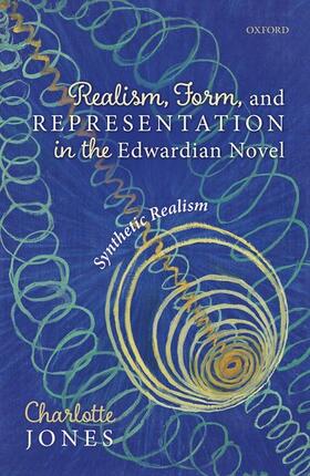 Jones |  Realism, Form, and Representation in the Edwardian Novel | Buch |  Sack Fachmedien
