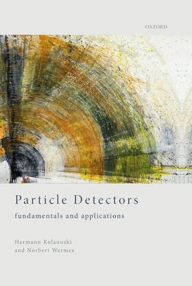 Kolanoski / Wermes |  Particle Detectors | Buch |  Sack Fachmedien