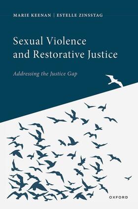 Keenan / Zinsstag |  Sexual Violence and Restorative Justice | Buch |  Sack Fachmedien