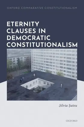 Suteu |  Eternity Clauses in Democratic Constitutionalism | Buch |  Sack Fachmedien