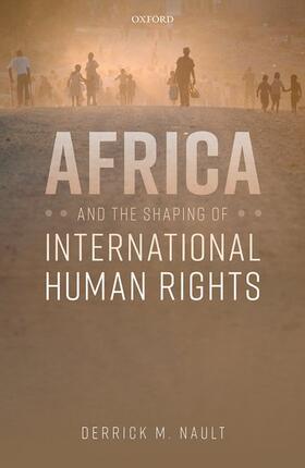 Nault |  Africa and the Shaping of International Human Rights | Buch |  Sack Fachmedien