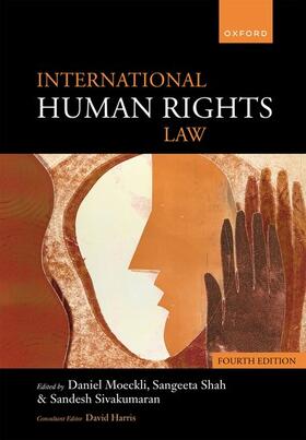 Moeckli / Sivakumaran / Shah |  International Human Rights Law | Buch |  Sack Fachmedien