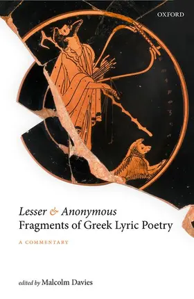 Davies |  Lesser and Anonymous Fragments of Greek Lyric Poetry | Buch |  Sack Fachmedien