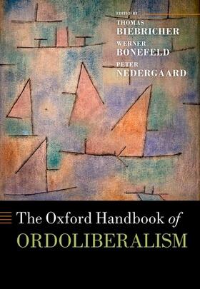 Biebricher / Bonefeld / Nedergaard |  The Oxford Handbook of Ordoliberalism | Buch |  Sack Fachmedien