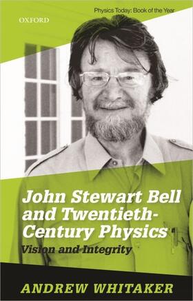 Whitaker |  John Stewart Bell and Twentieth Century Physics | Buch |  Sack Fachmedien