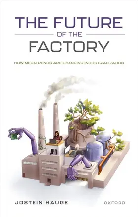 Hauge |  The Future of the Factory | Buch |  Sack Fachmedien