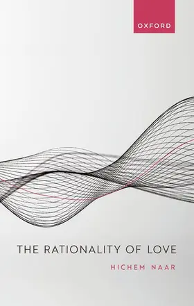 Naar |  The Rationality of Love | Buch |  Sack Fachmedien