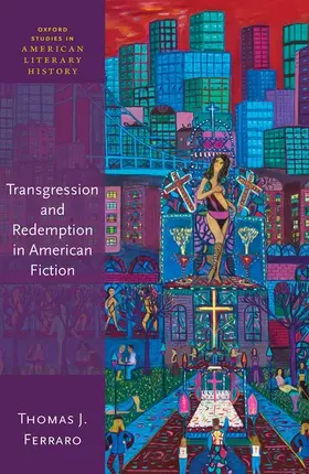 Ferraro |  Transgression & Redemption in American Fiction | Buch |  Sack Fachmedien