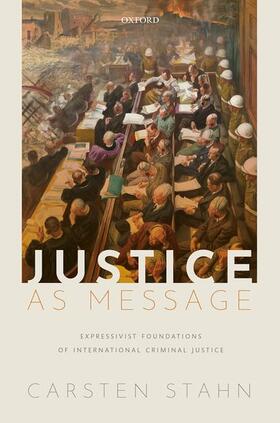 Stahn | Justice as Message | Buch | 978-0-19-886418-9 | sack.de