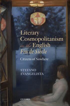 Evangelista |  Literary Cosmopolitanism in the English Fin de Siècle | Buch |  Sack Fachmedien