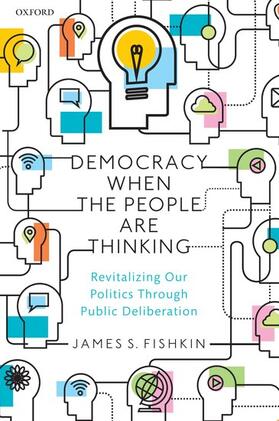 Fishkin |  Democracy When the People Are Thinking | Buch |  Sack Fachmedien