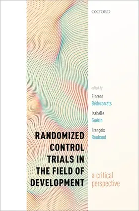 Bédécarrats / Guérin / Roubaud |  Randomized Control Trials in the Field of Development | Buch |  Sack Fachmedien