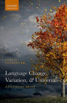Culicover |  Language Change, Variation, and Universals | Buch |  Sack Fachmedien