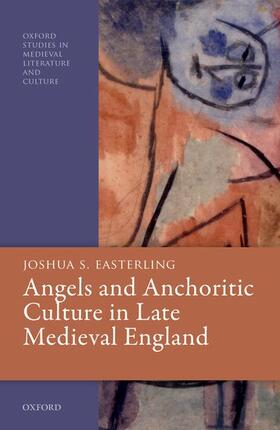 Easterling |  Angels and Anchoritic Culture in Late Medieval England | Buch |  Sack Fachmedien