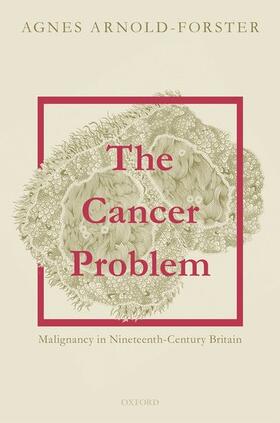 Arnold-Forster |  The Cancer Problem | Buch |  Sack Fachmedien