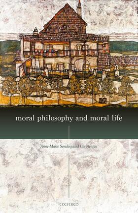 Christensen |  Moral Philosophy and Moral Life | Buch |  Sack Fachmedien