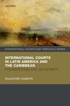 Caserta | International Courts in Latin America and the Caribbean | Buch | 978-0-19-886799-9 | sack.de