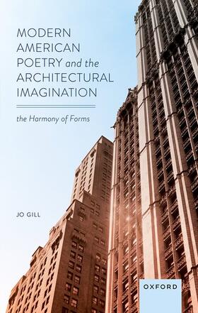 Gill |  Modern American Poetry and the Architectural Imagination | Buch |  Sack Fachmedien