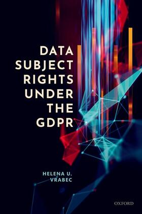 Vrabec | Data Subject Rights Under the Gdpr | Buch | 978-0-19-886842-2 | sack.de