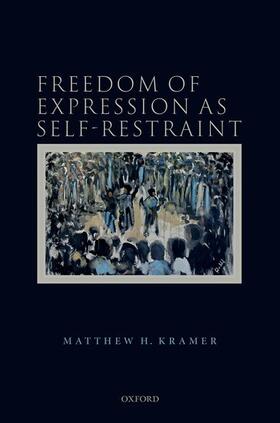 Kramer |  Freedom of Expression as Self-Restraint | Buch |  Sack Fachmedien