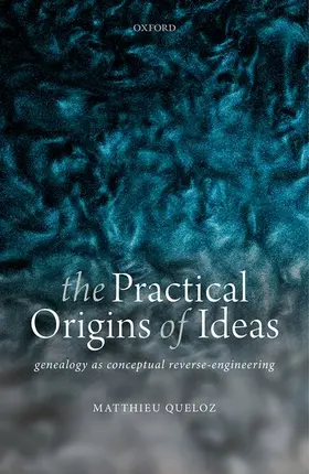 Queloz |  The Practical Origins of Ideas | Buch |  Sack Fachmedien