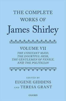 Shirley / Giddens / Grant |  The Complete Works of James Shirley Volume 7 | Buch |  Sack Fachmedien