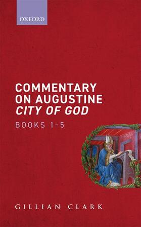 Clark |  Commentary on Augustine City of God, Books 1-5 | Buch |  Sack Fachmedien