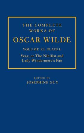 Guy |  The Complete Works of Oscar Wilde: Volume XI Plays 4: Vera; Or the Nihilist and Lady Windermere's Fan | Buch |  Sack Fachmedien