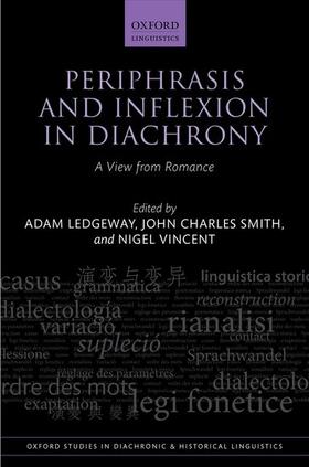 Ledgeway / Smith / Vincent |  Periphrasis and Inflexion in Diachrony | Buch |  Sack Fachmedien