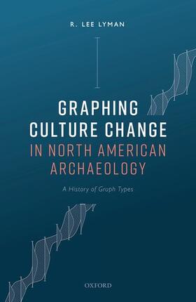 Lyman |  Graphing Culture Change in North American Archaeology | Buch |  Sack Fachmedien
