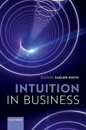 Sadler-Smith |  Intuition in Business | Buch |  Sack Fachmedien