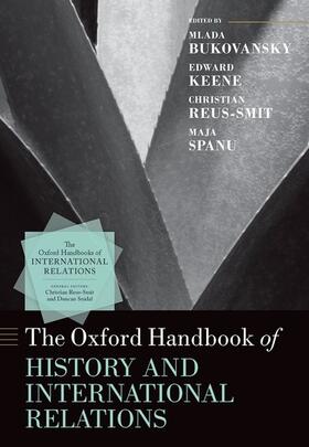 Bukovansky / Keene / Reus-Smit |  The Oxford Handbook of History and International Relations | Buch |  Sack Fachmedien