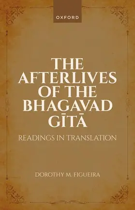 Figueira |  The Afterlives of the Bhagavad Gita | Buch |  Sack Fachmedien